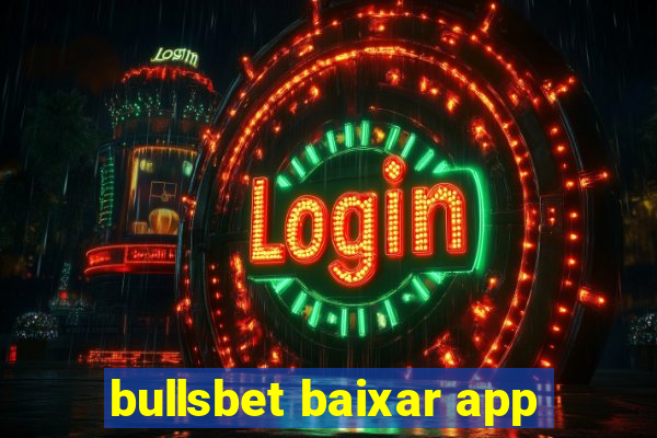 bullsbet baixar app